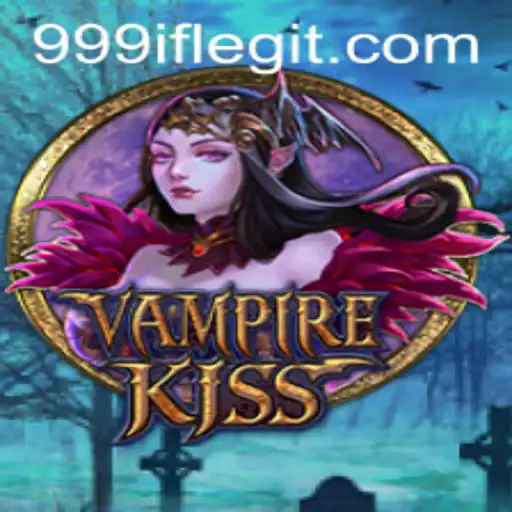 Discovering VampireKiss: Immerse Yourself in the Thrilling World of 999if